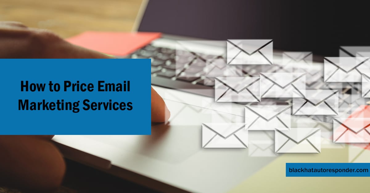 How to Price Email Marketing Services? A Step-by-Step Guide